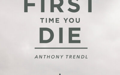 New Story: The First Time You Die