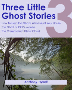 Three Little Ghost Stories: Tales to Help You Sleep