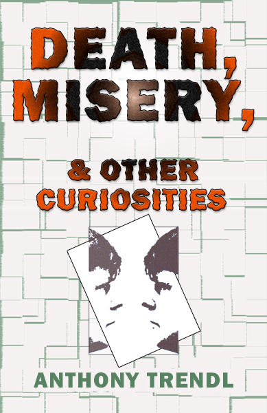 Death Misery and Other Curiosities cover